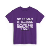 No Human Is Illegal Immigration T-Shirt - Purple