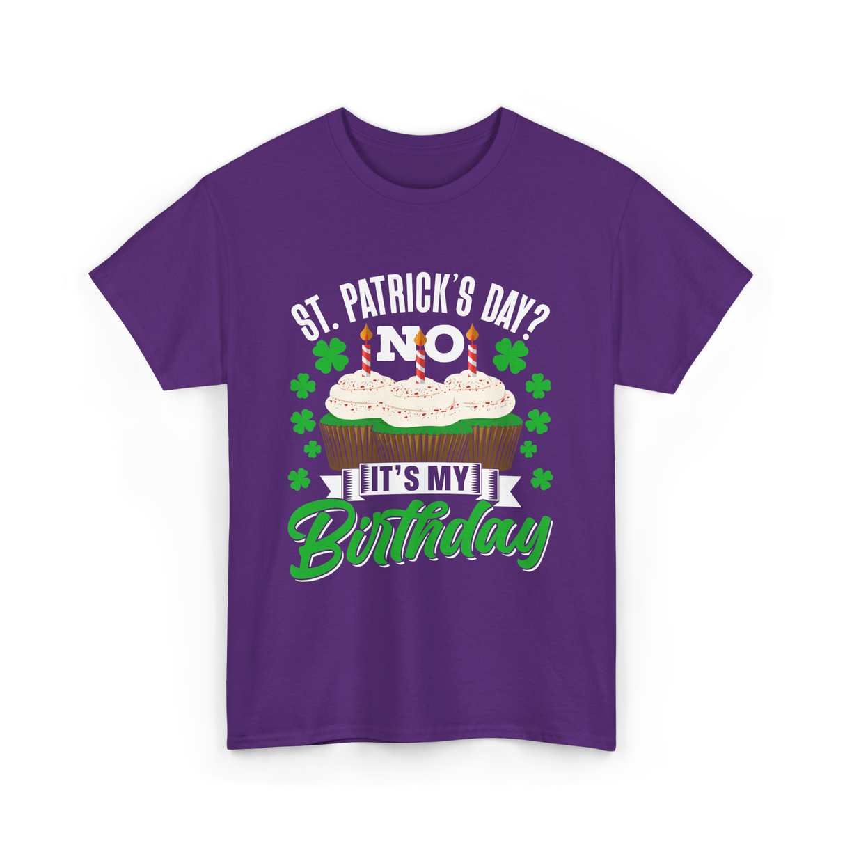 No It's My Birthday St Patricks Day T-Shirt - Purple