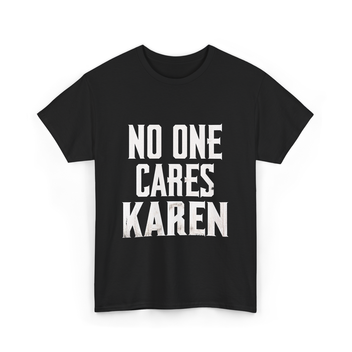 No One Cares Karen T-Shirt - Black