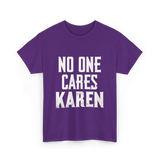 No One Cares Karen T-Shirt - Purple