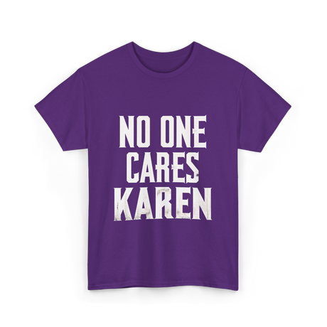 No One Cares Karen T-Shirt - Purple