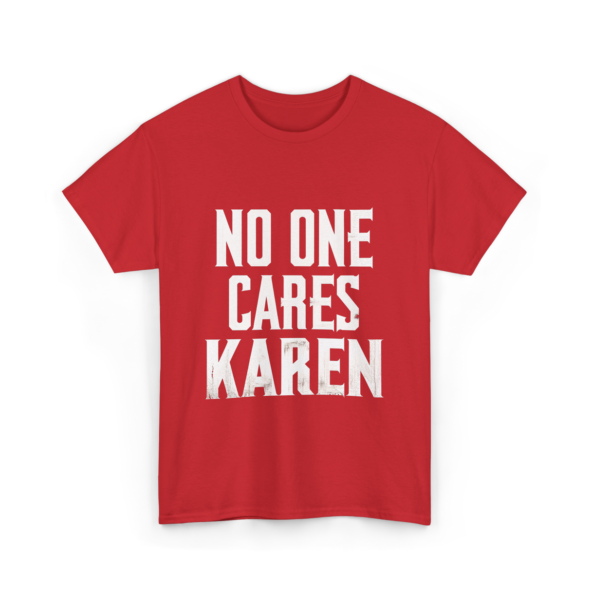 No One Cares Karen T-Shirt - Red