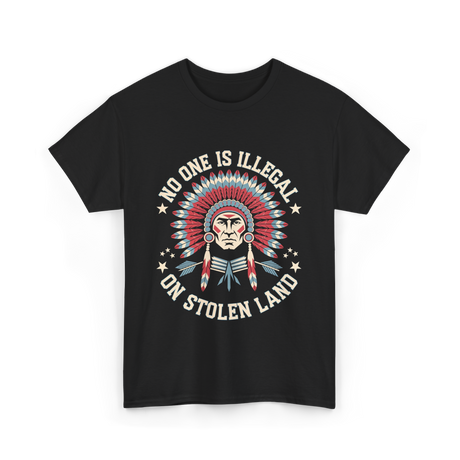 No One Is Illegal Stolen Land T-Shirt - Black