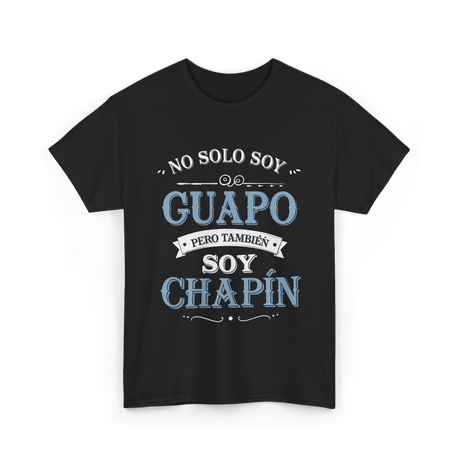 No Solo Soy Guapo Chapin T-Shirt - Black