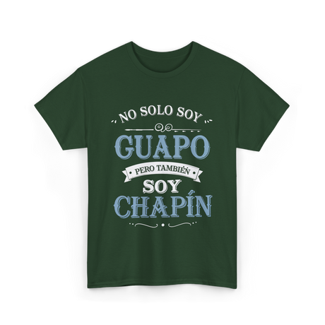 No Solo Soy Guapo Chapin T-Shirt - Forest Green