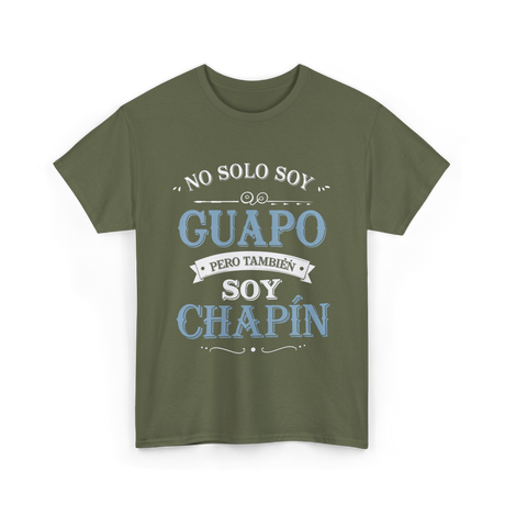 No Solo Soy Guapo Chapin T-Shirt - Military Green