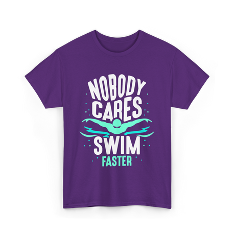 Nobody Cares Swim Faster Motivation T-Shirt - Purple