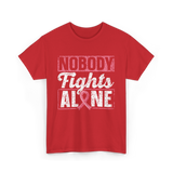 Nobody Fights Alone Awareness Support T-Shirt - Red