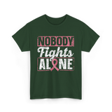 Nobody Fights Alone Awareness Support T-Shirt - Forest Green