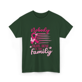 Nobody Fights Alone Family Support T-Shirt - Forest Green