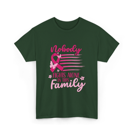 Nobody Fights Alone Family Support T-Shirt - Forest Green