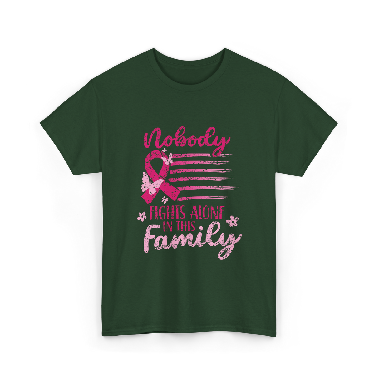 Nobody Fights Alone Family Support T-Shirt - Forest Green