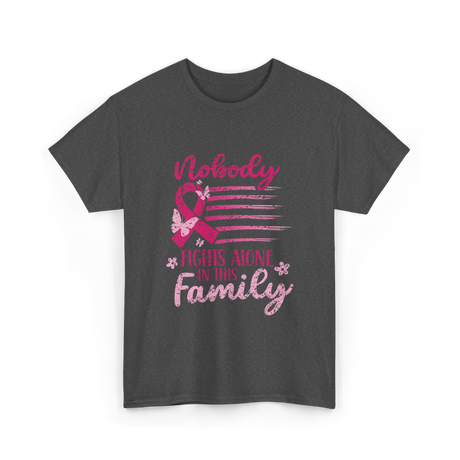 Nobody Fights Alone Family Support T-Shirt - Dark Heather