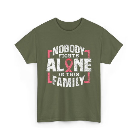 Nobody Fights Alone Family Support T-Shirt - Military Green