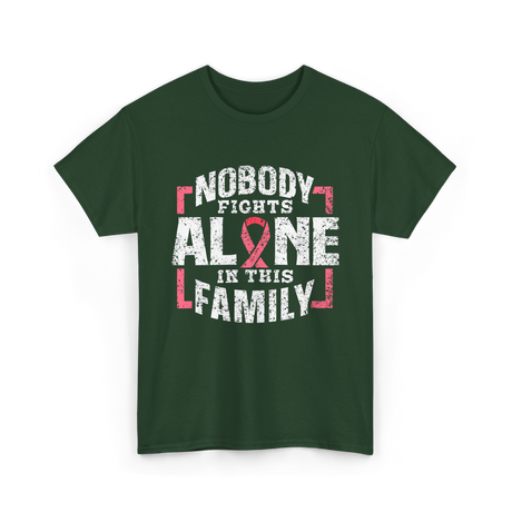 Nobody Fights Alone Family Support T-Shirt - Forest Green