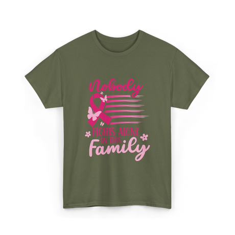 Nobody Fights Alone Family Support T-Shirt - Military Green