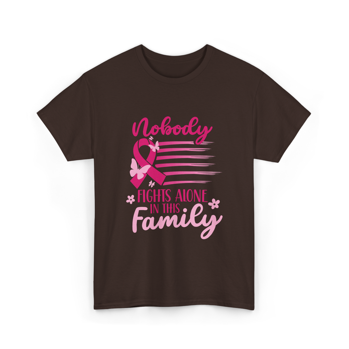 Nobody Fights Alone Family Support T-Shirt - Dark Chocolate