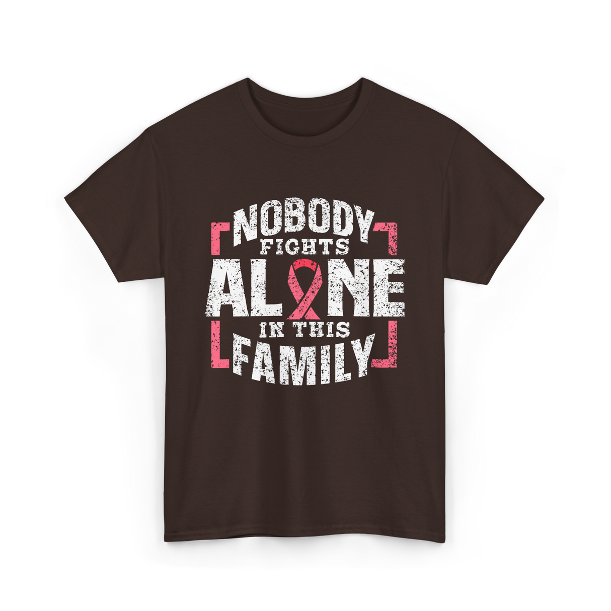 Nobody Fights Alone Family Support T-Shirt - Dark Chocolate