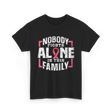 Nobody Fights Alone Family Support T-Shirt - Black