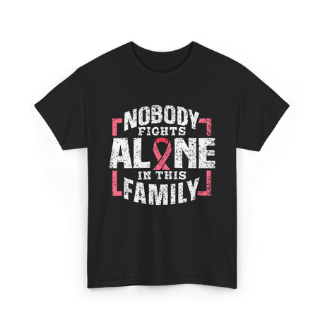 Nobody Fights Alone Family Support T-Shirt - Black