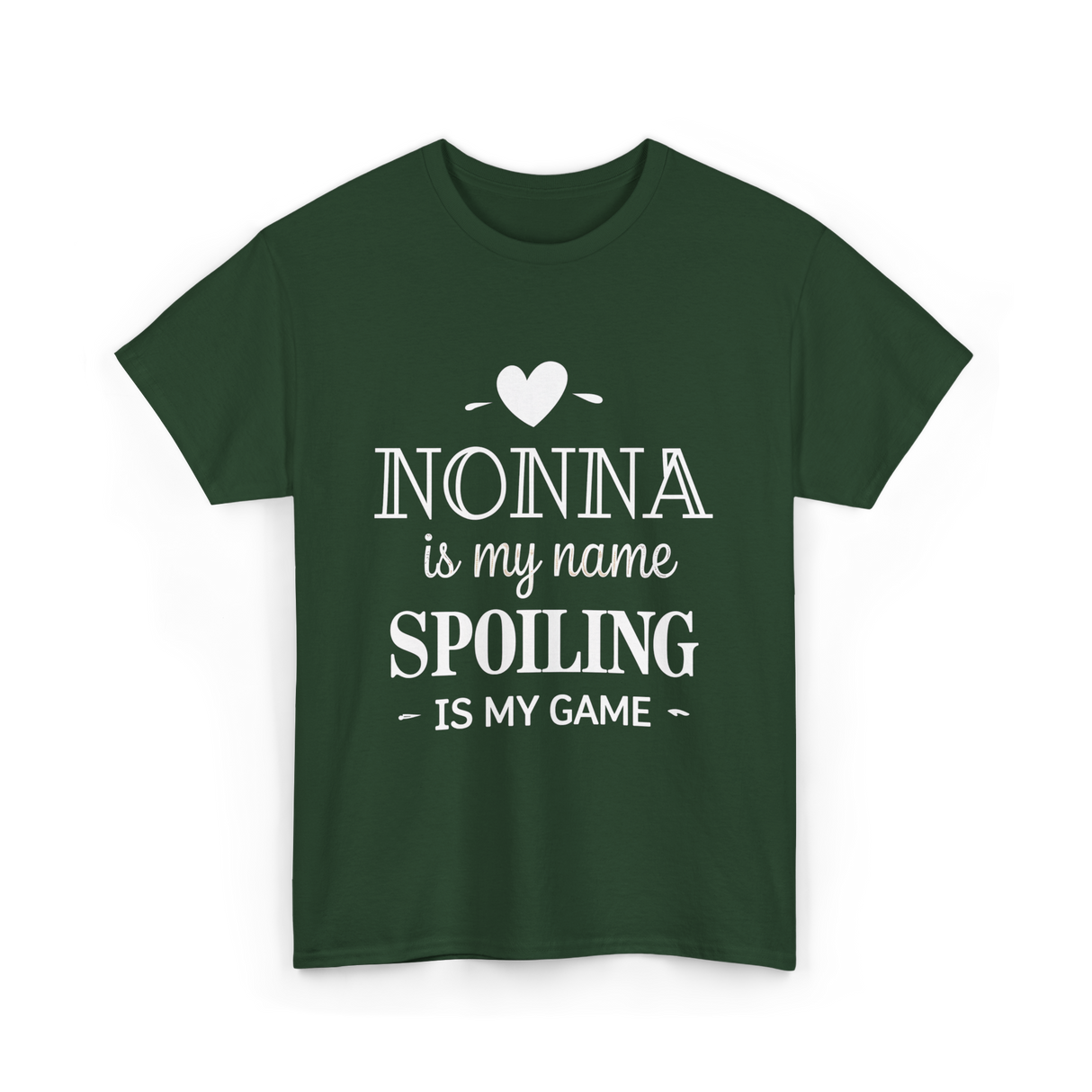 Nonna Is My Name Spoiling T-Shirt - Forest Green