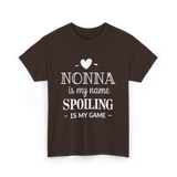 Nonna Is My Name Spoiling T-Shirt - Dark Chocolate
