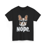 Nope French Bulldog Dog Lover T-Shirt - Black