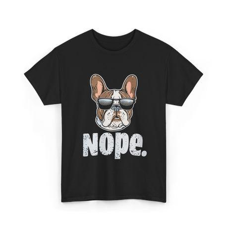 Nope French Bulldog Dog Lover T-Shirt - Black