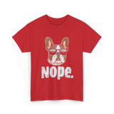 Nope French Bulldog Dog Lover T-Shirt - Red