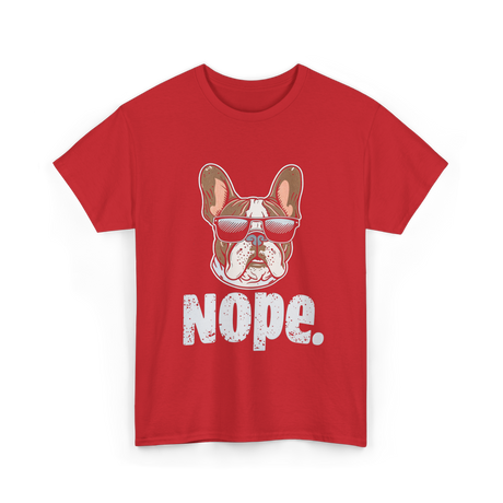 Nope French Bulldog Dog Lover T-Shirt - Red