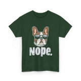 Nope French Bulldog Dog Lover T-Shirt - Forest Green