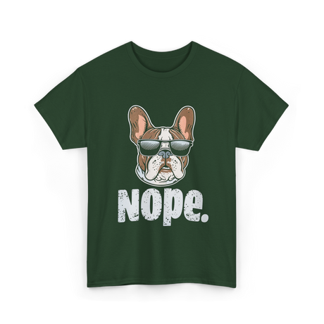 Nope French Bulldog Dog Lover T-Shirt - Forest Green