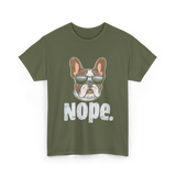 Nope French Bulldog Dog Lover T-Shirt - Military Green