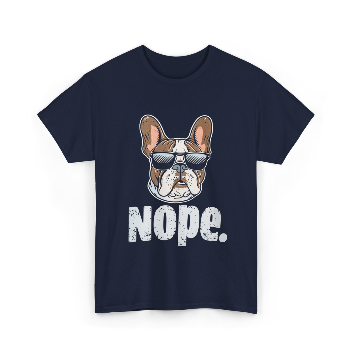 Nope French Bulldog Dog Lover T-Shirt - Navy