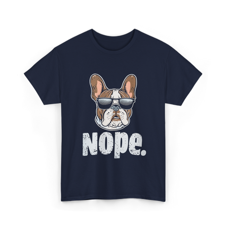 Nope French Bulldog Dog Lover T-Shirt - Navy