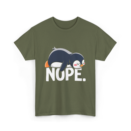 Nope Lazy Penguin Animal Lover T-Shirt - Military Green