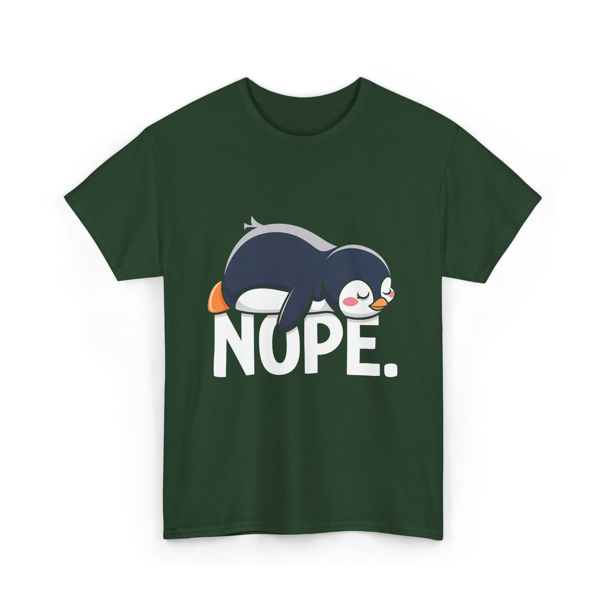 Nope Lazy Penguin Animal Lover T-Shirt - Forest Green