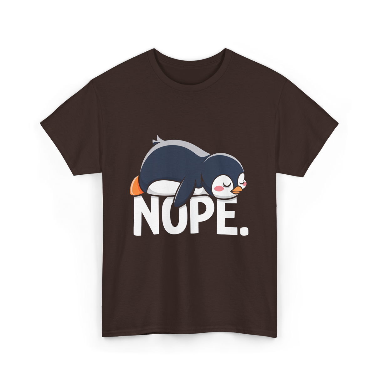 Nope Lazy Penguin Animal Lover T-Shirt - Dark Chocolate