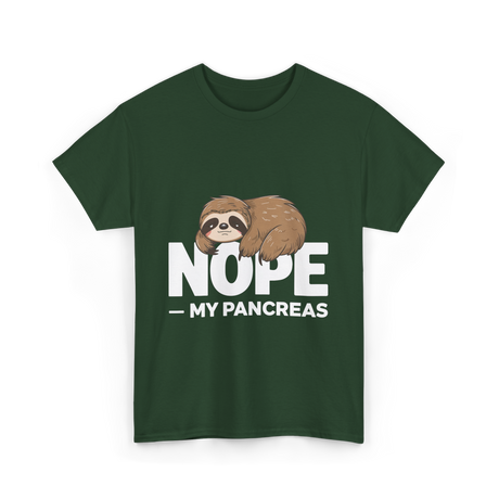 Nope My Pancreas Sloth Diabetes T-Shirt - Forest Green