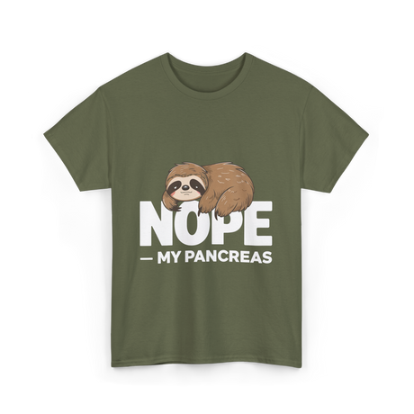 Nope My Pancreas Sloth Diabetes T-Shirt - Military Green