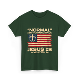 Normal Isn't Coming Back Jesus T-Shirt - Forest Green