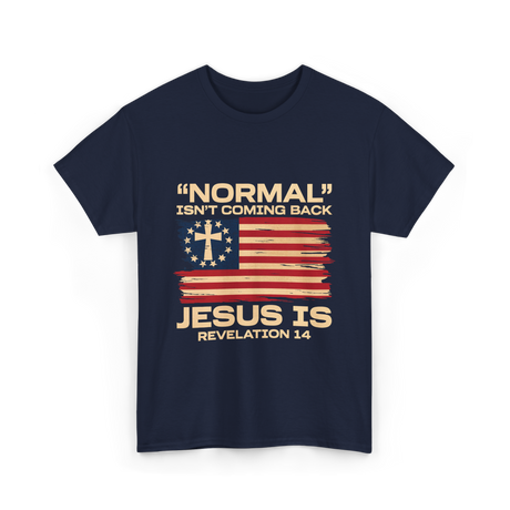 Normal Isn't Coming Back Jesus T-Shirt - Navy