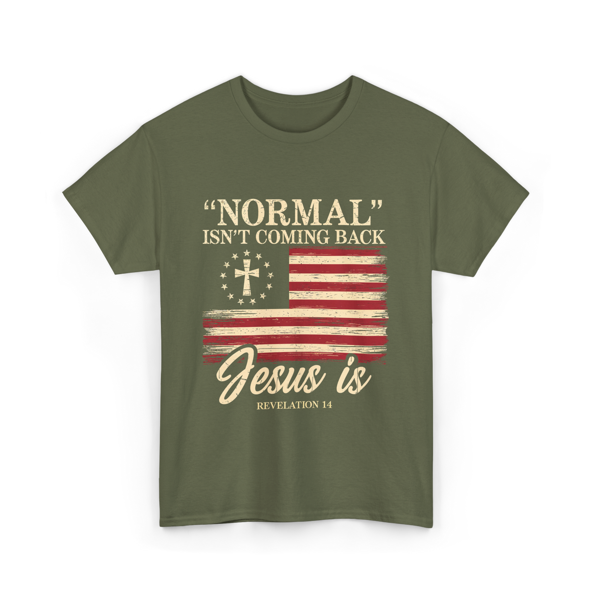 Normal Isn't Coming Back Jesus T-Shirt - Military Green