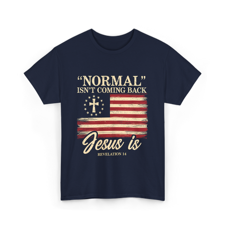 Normal Isn't Coming Back Jesus T-Shirt - Navy