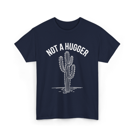 Not A Hugger Cactus Cacti T-Shirt - Navy