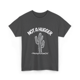 Not A Hugger Cactus Plant T-Shirt - Dark Heather