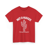 Not A Hugger Cactus Plant T-Shirt - Red