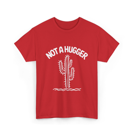 Not A Hugger Cactus Plant T-Shirt - Red