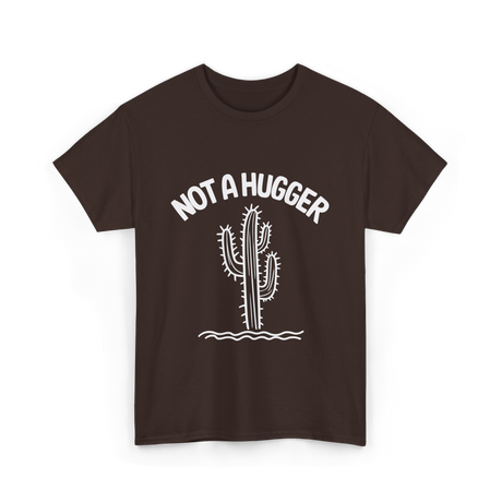 Not A Hugger Cactus Plant T-Shirt - Dark Chocolate