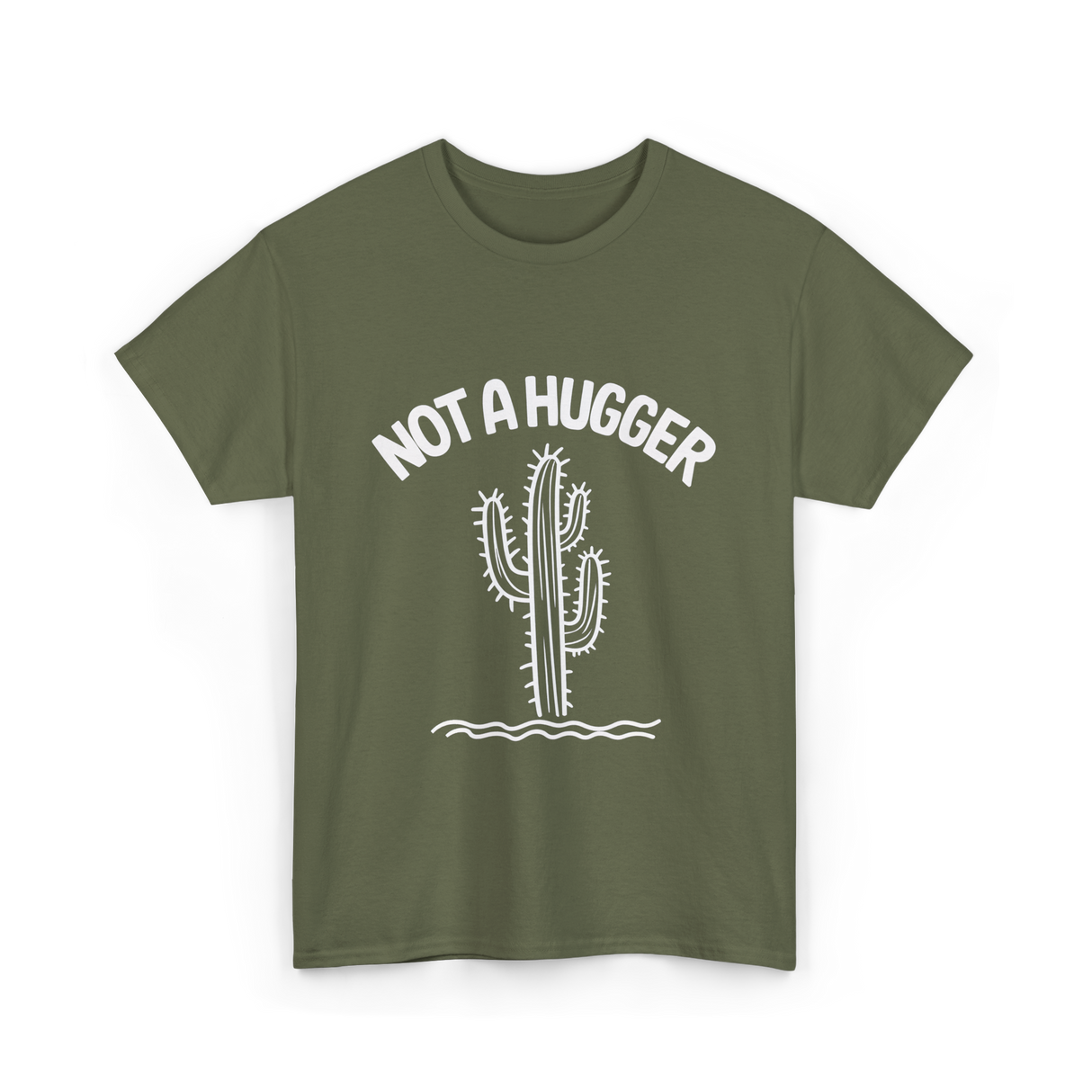 Not A Hugger Cactus Plant T-Shirt - Military Green